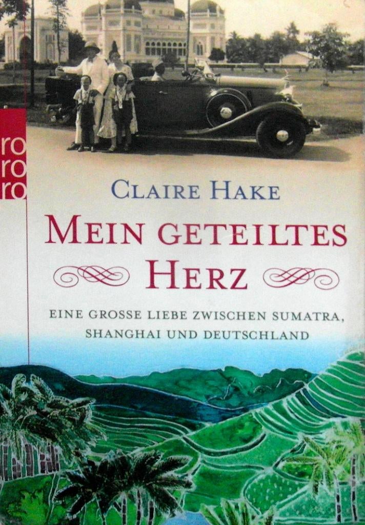 Mein geteiltes Herz/ Sumatra, Shanghai, Deutschland, Ophalen of Verzenden, Zo goed als nieuw, Europa