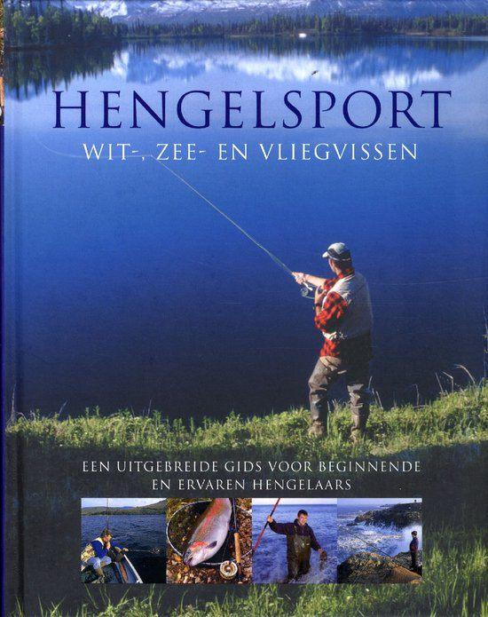 Hengelsport WIT-, ZEE- EN VLIEGVISSEN Een uitgebreide gids, Ophalen of Verzenden, Zo goed als nieuw