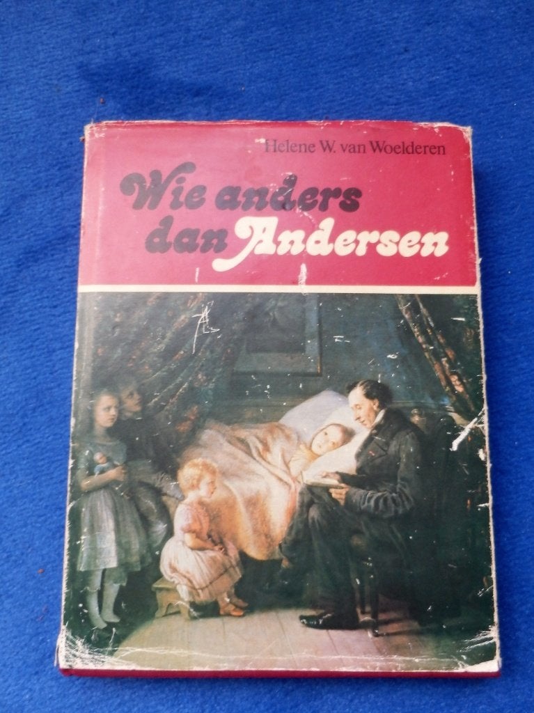 Wie anders dan andersen - helene w van woelderen, Ophalen of Verzenden, Gelezen, Helene w van woelderen, Kunst en Cultuur