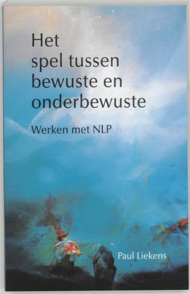 Paul Liekens Het spel tussen bewuste en onderbewuste, Ophalen of Verzenden, Zo goed als nieuw, Spiritualiteit algemeen, Achtergrond en Informatie