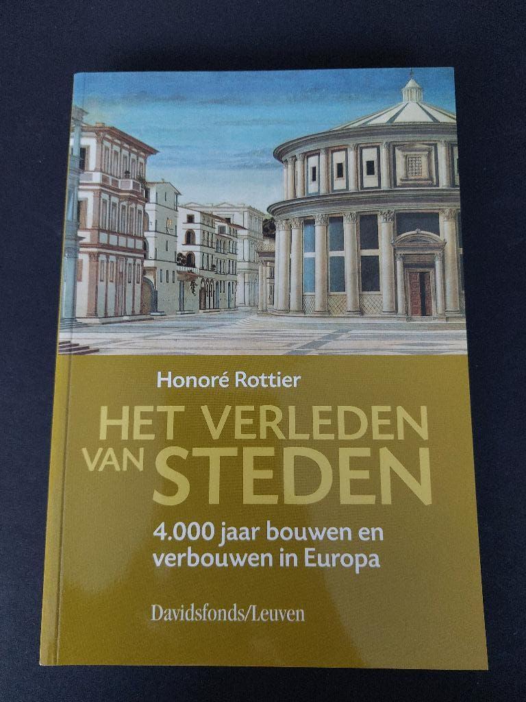 Het verleden van steden - Honoré Rottier - als nieuw, Ophalen of Verzenden, Zo goed als nieuw, Honoré Rottier