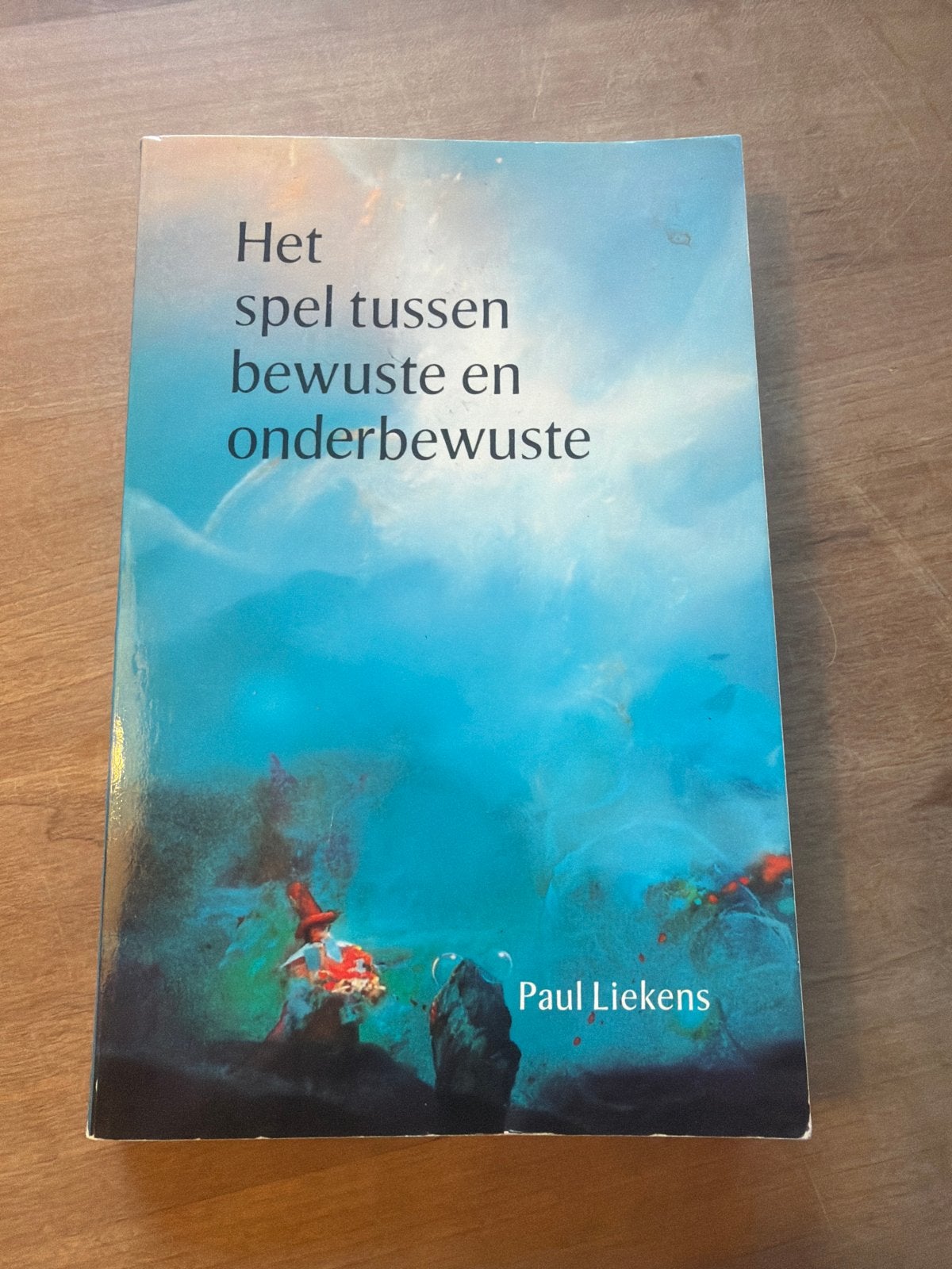 Het spel tussen bewuste en onderbewuste - Paul Liekens, Ophalen of Verzenden, Gelezen, Klinische psychologie
