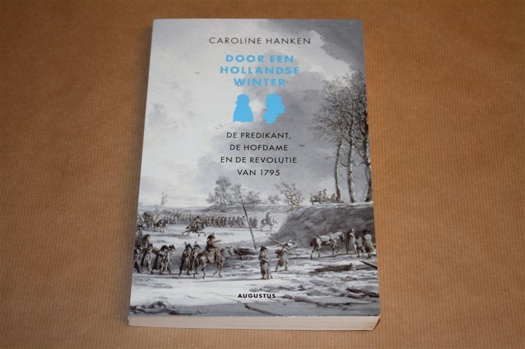 Door een Hollandse winter ... Caroline Hanken., Ophalen of Verzenden, Zo goed als nieuw