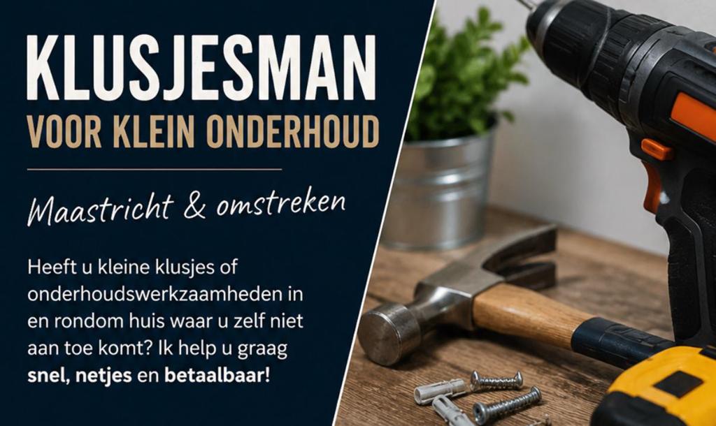 Klusjesman Maastricht en omgeving zuid limburg!
