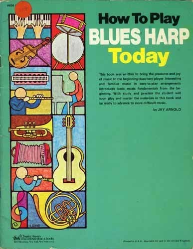 How to play blues harp today, Ophalen of Verzenden, Zo goed als nieuw, Jay Arnold, Instrument