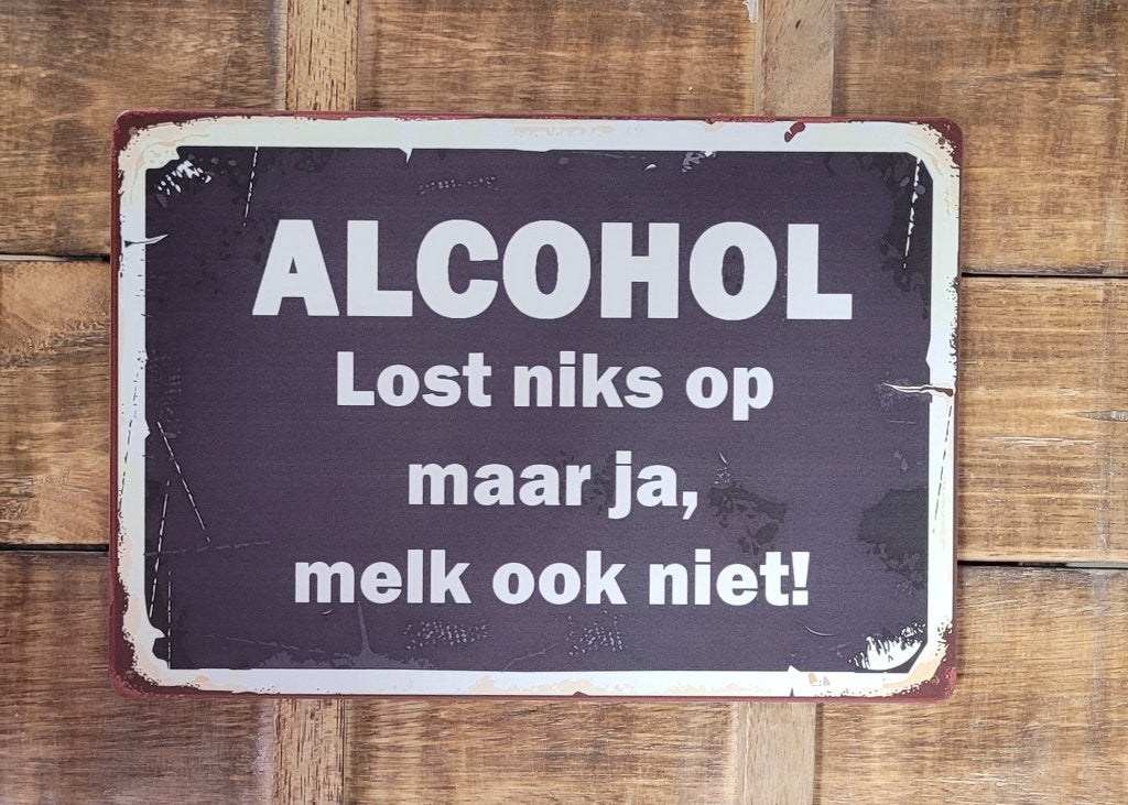 Alcohol lost niks op melk ook niet reclamebord van metaal, Info@deconoord.nl, Deco Noord, Nieuw, Ophalen of Verzenden