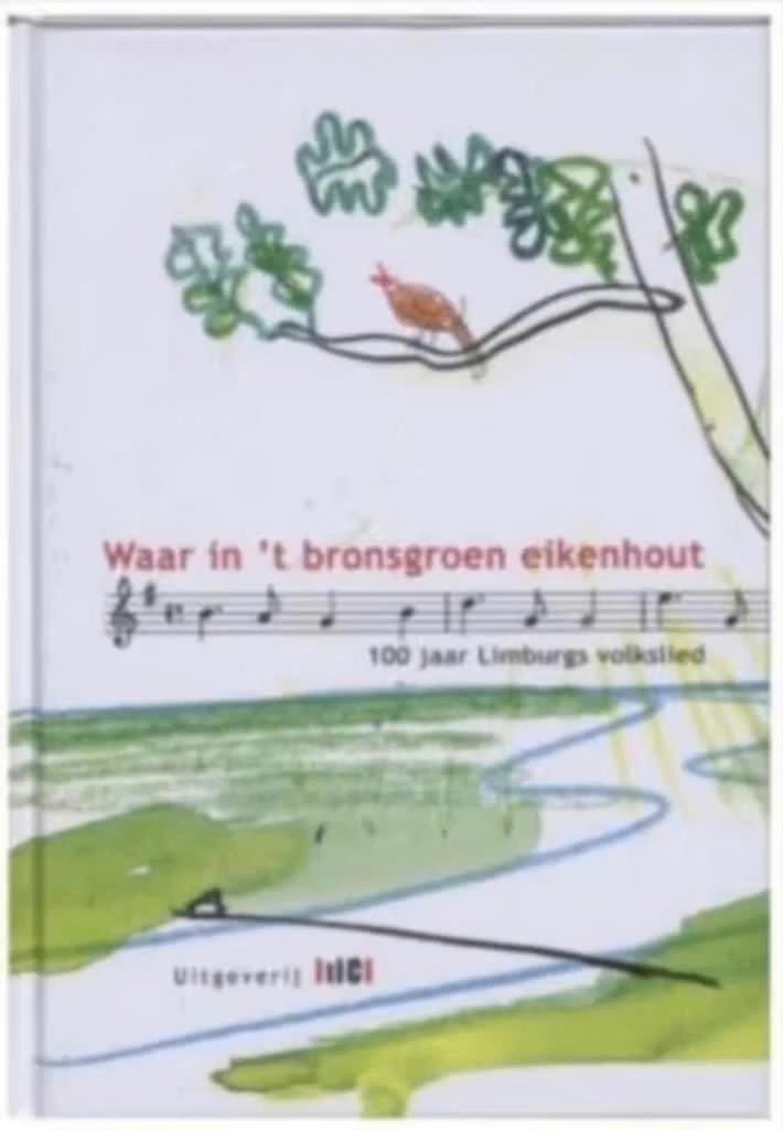 Waar In 'T Bronsgroen Eikenhout (100 jaar Limburgs volkslied, Ophalen of Verzenden, Zo goed als nieuw