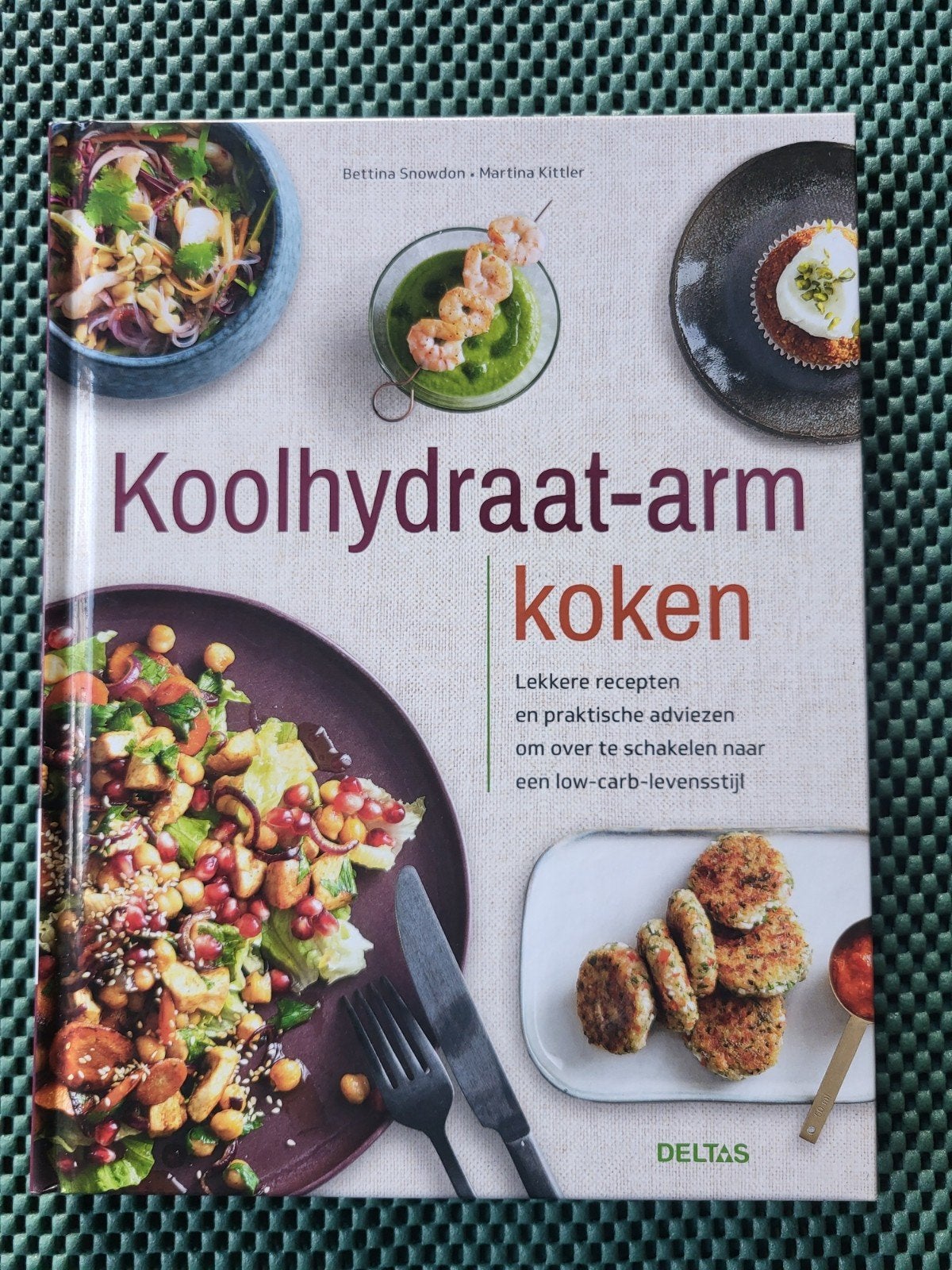 koolhydraat-arm koken, bettina snowdon, martina kittlar, Ophalen of Verzenden, Zo goed als nieuw