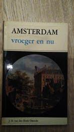 Amsterdam vroeger en nu - van den Hoek Ostende, Ophalen of Verzenden, Zo goed als nieuw