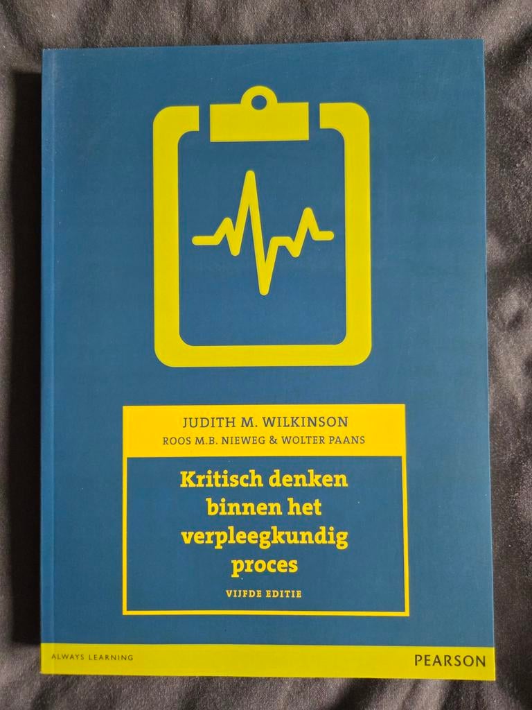 Studieboek kritisch denken binnen het verpleegkundig proces, Boeken, Ophalen of Verzenden, Zo goed als nieuw, Judith M. Wilkinson