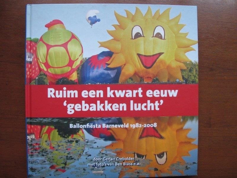 Boek Barneveld, Ballonfiesta, gebakken lucht, luchtballon, Boeken, Ophalen of Verzenden, Zo goed als nieuw
