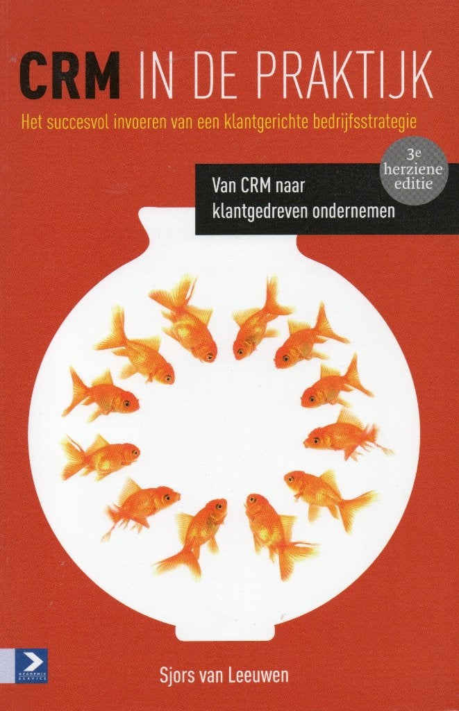 Sjors van Leeuwen. CRM in de praktijk. 3e herziene editie, Ophalen, Zo goed als nieuw, Management