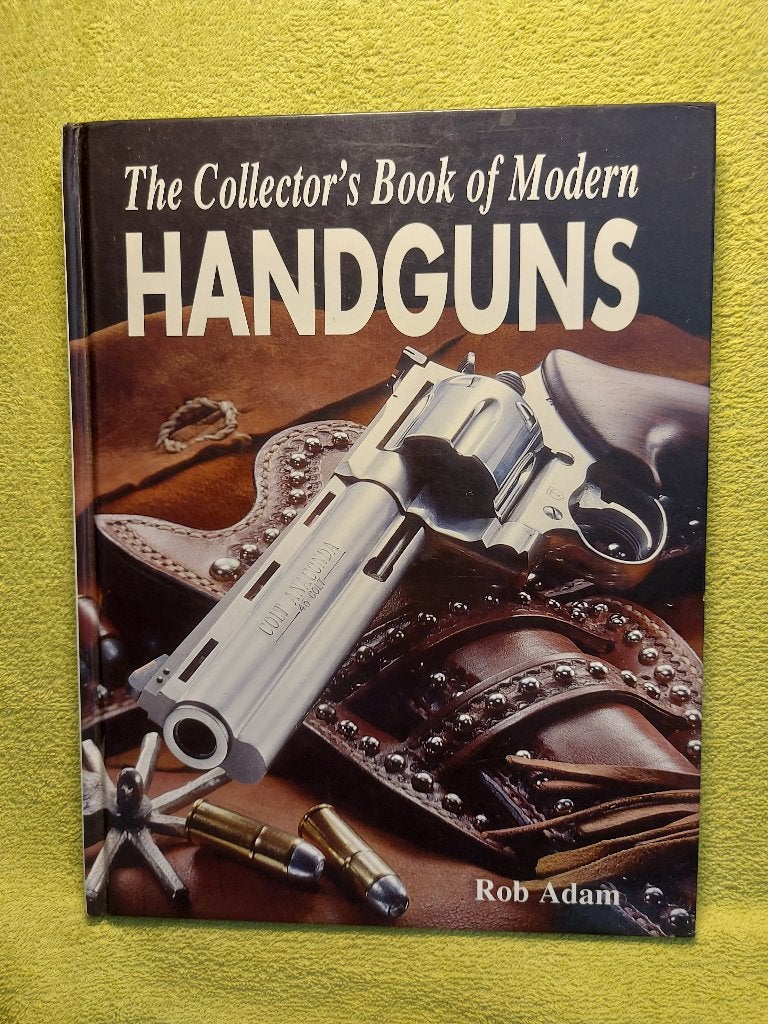 The Collector's Book of Modern Handguns - Rob Adam., Ophalen of Verzenden, Zo goed als nieuw, Overige sporten