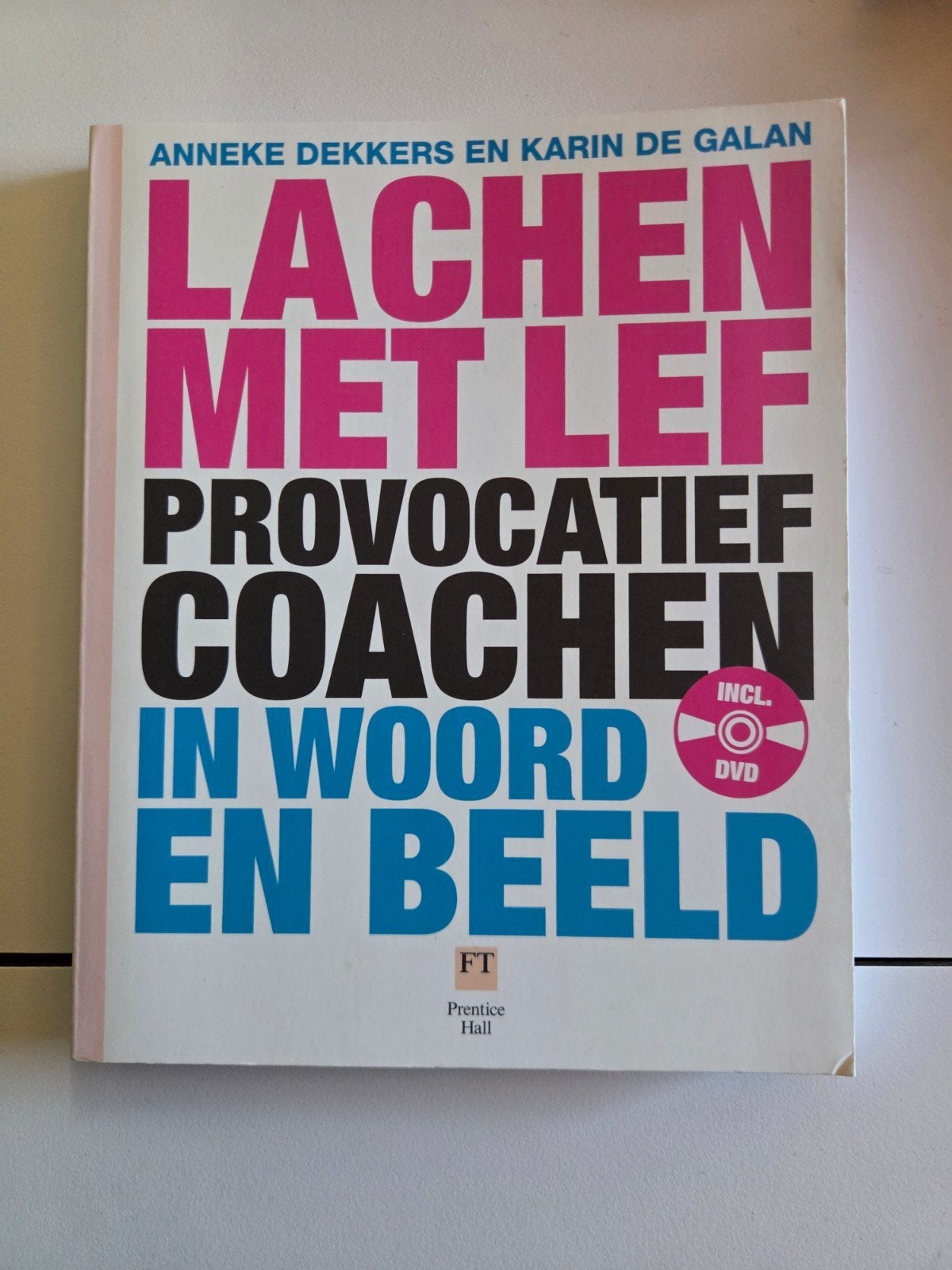 Lachen met lef: Provocatief coachen, Boeken, Ophalen of Verzenden, Zo goed als nieuw, Anneke Dekkers en Karin de Galan