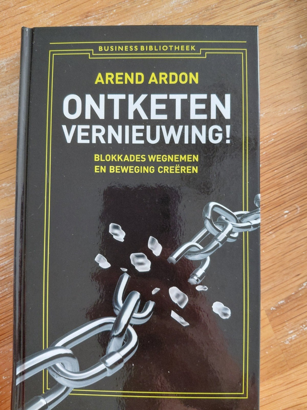 Ontketen Vernieuwing! - Arend Ardon (Business Bibliotheek), Ophalen of Verzenden
