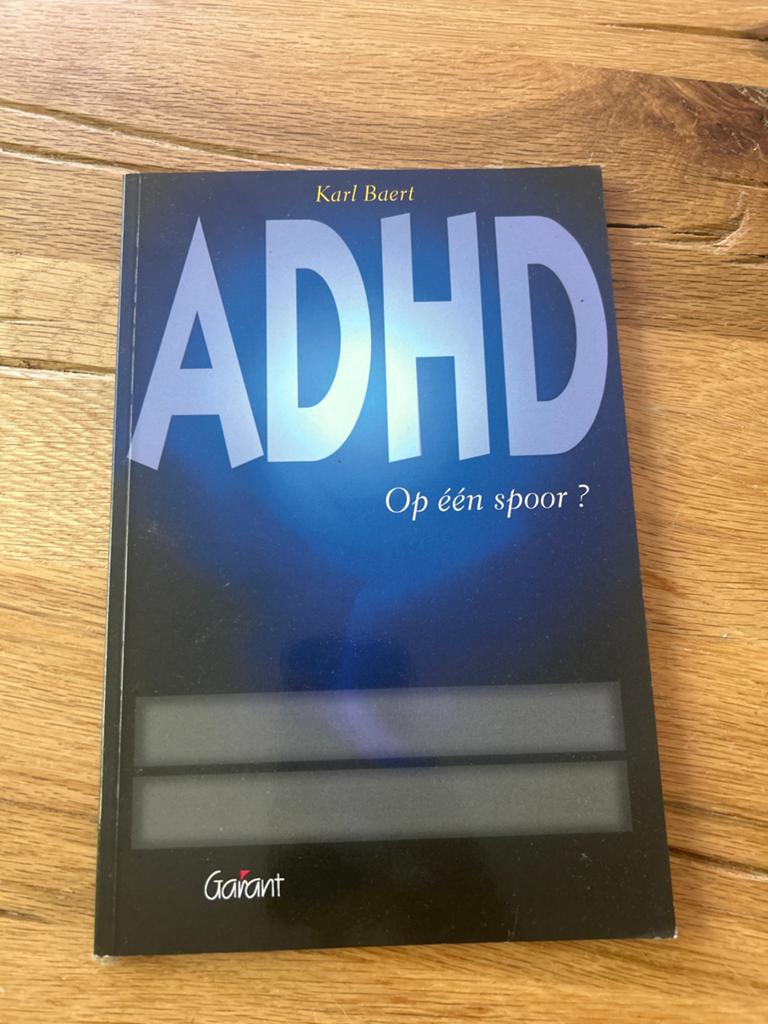 ADHD: Op één spoor? - Karl Baert, Ophalen of Verzenden, Zo goed als nieuw, Overige onderwerpen