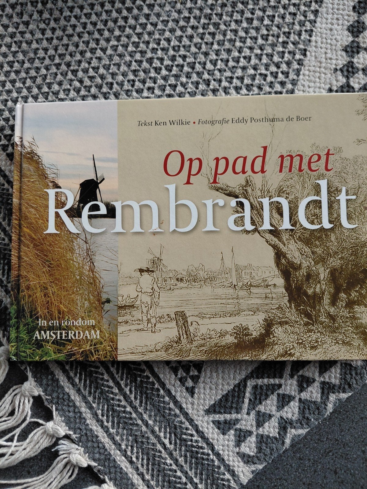 Op pad met Rembrandt: In en rondom Amsterdam, Boeken, Ophalen of Verzenden, Zo goed als nieuw, Schilder- en Tekenkunst, Ken Wilkie, Eddy Posthuma de Boer