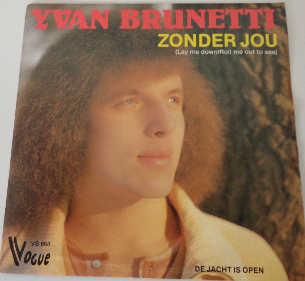 Yvan Brunetti > Zonder jou, Ophalen of Verzenden, Gebruikt, 7 inch, Nederlandstalig