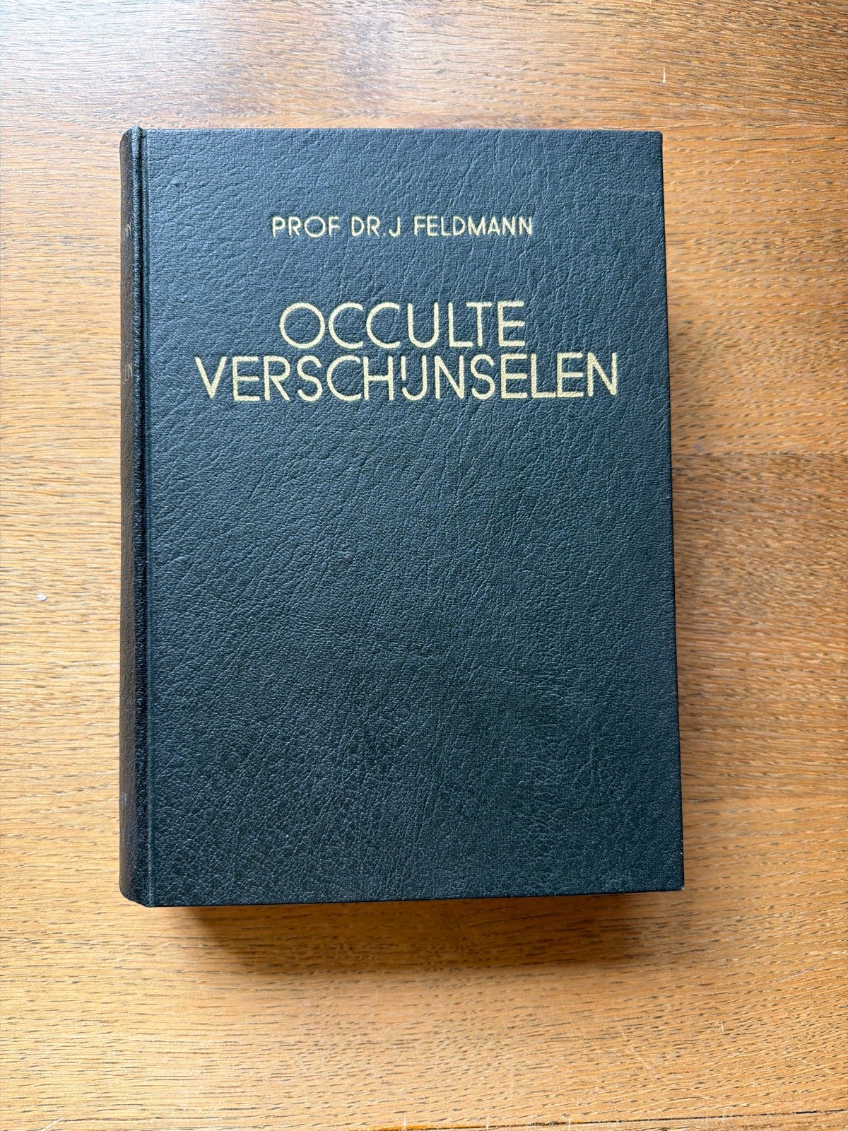 Occulte Verschijnselen - Prof. Dr. J. Feldmann, Ophalen of Verzenden, Gelezen, Spiritualiteit algemeen, Achtergrond en Informatie