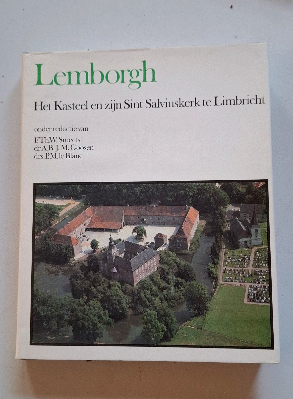 Lemborgh: Kasteel en Sint Salviuskerk te Limbricht, Ophalen of Verzenden, 20e eeuw of later, Gelezen, E.Th.W. Smeets, dr. A.B.J.M. Goosen, drs. P.M. le Blanc