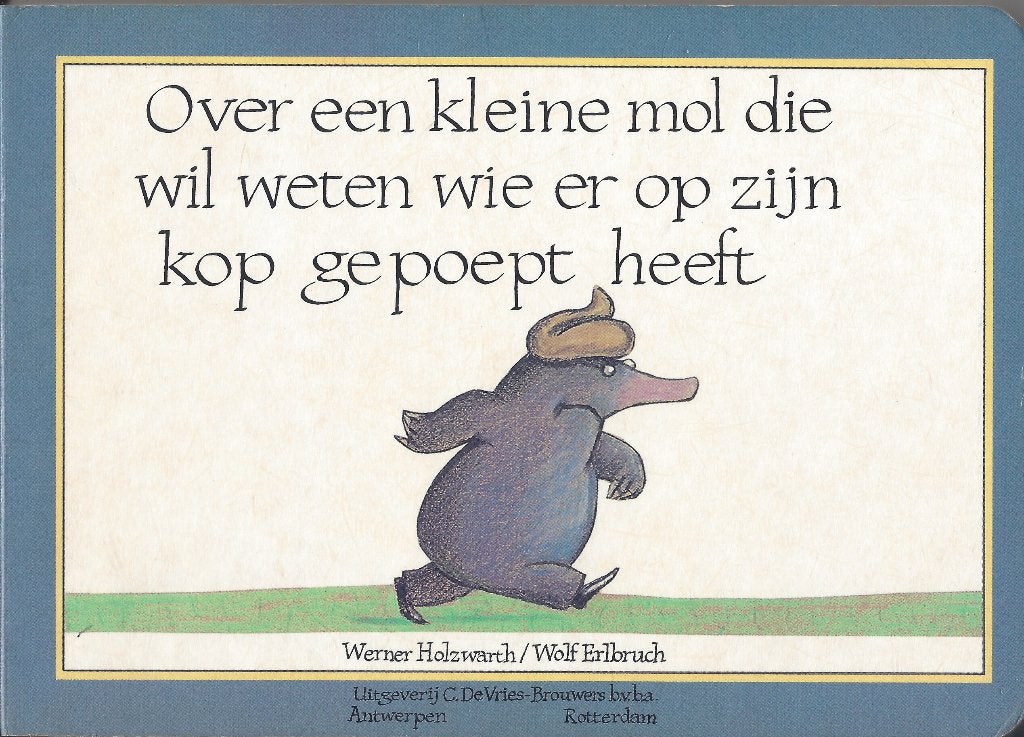 OVER EEN KLEINE MOL DIE WIL WETEN WIE ER OP.....*KARTONBOEK*, 3 tot 4 jaar, Ophalen of Verzenden, Zo goed als nieuw, Werner Holzwarth / Wolf Erlbruch
