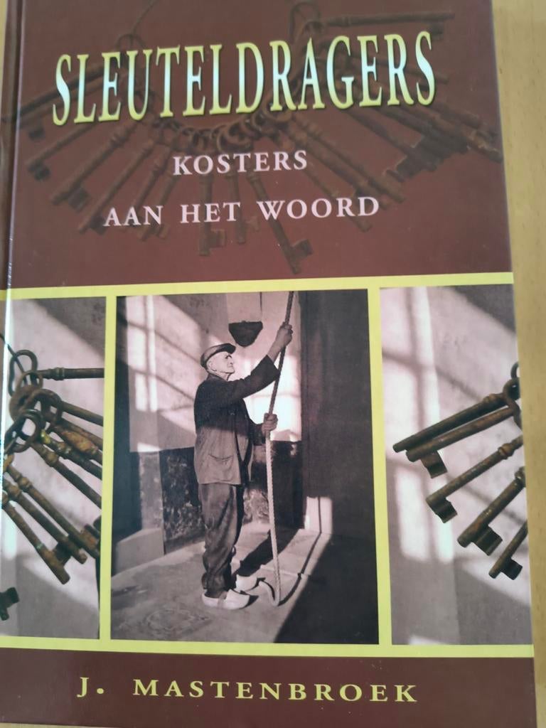 Sleuteldragers  Kosters aan het Woord. J Mastenbroek, J Mastenbroek, Christendom | Protestants, Ophalen of Verzenden, Zo goed als nieuw