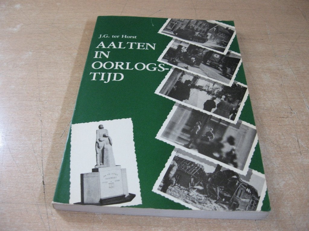 J.G.ter Horst      Aalten in Oorlogstijd, Boeken, Geschiedenis | Stad en Regio, Ophalen of Verzenden, Gelezen