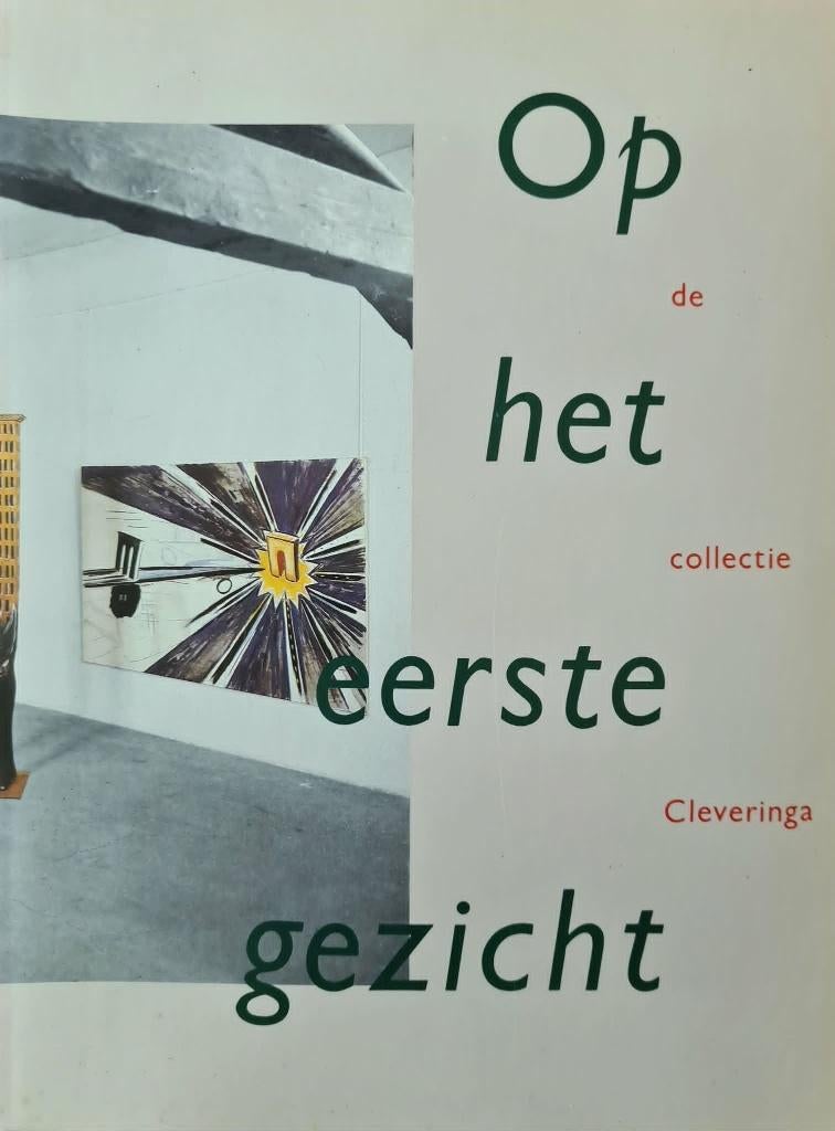 Op het eerste gezicht, de collectie Cleveringa, Ophalen of Verzenden, Gelezen, Schilder- en Tekenkunst