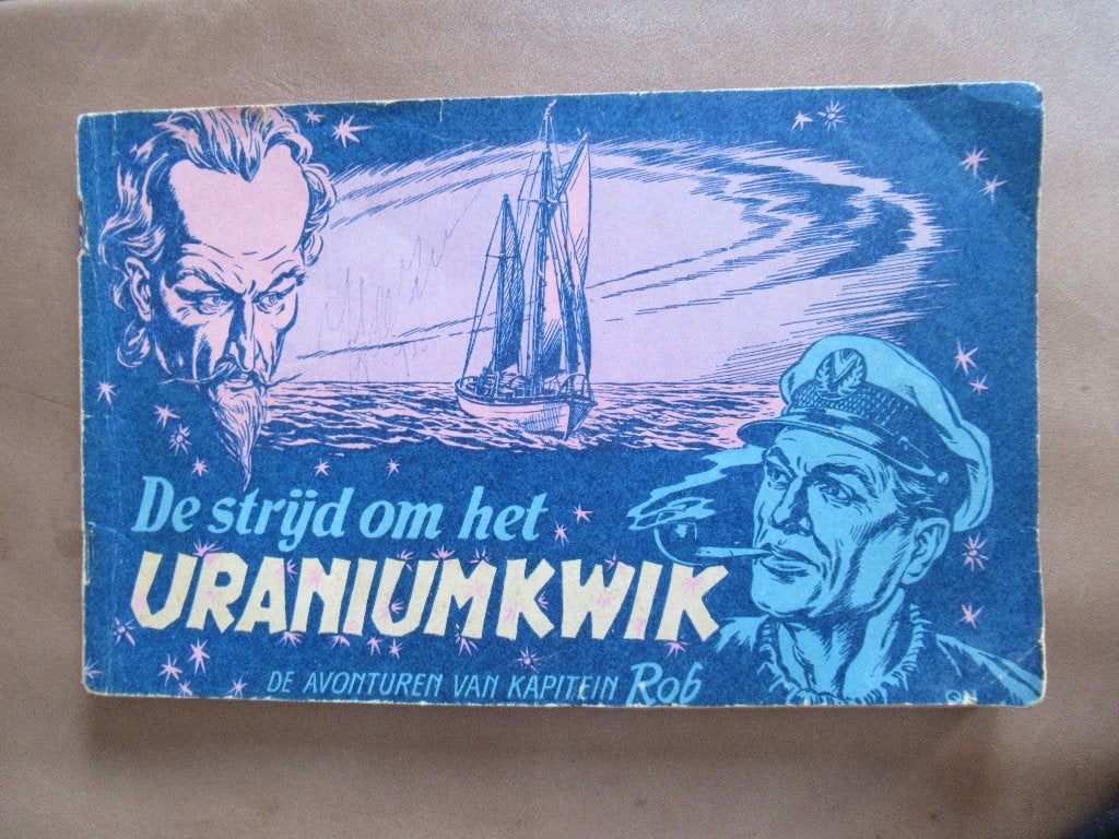 AVONTUREN VAN KAPITEIN ROB De strijd om het uraniumkwik, Boeken, Stripboeken, Eén stripboek, Ophalen of Verzenden, Zo goed als nieuw