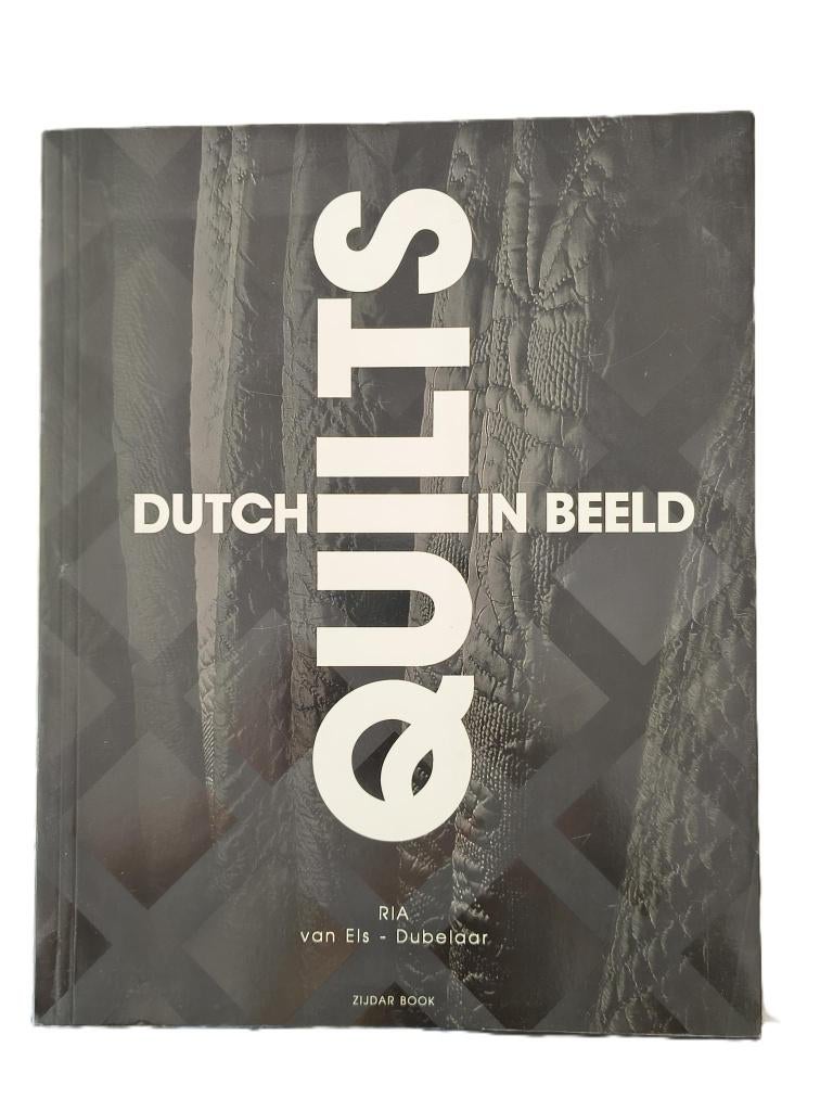 Dutch quilt in beeld - Ria Dubelaar, Ophalen of Verzenden, Zo goed als nieuw, Overige onderwerpen, Ria van els Dubelaar