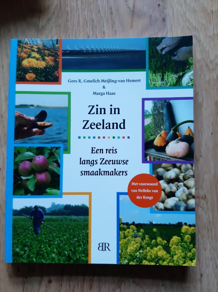 Zin in Zeeland, een reis langs Zeeuwse smaakmakers, 20e eeuw of later, Nieuw, Gees  R. Gmelich Meijling-van Hemert & Marga Haas