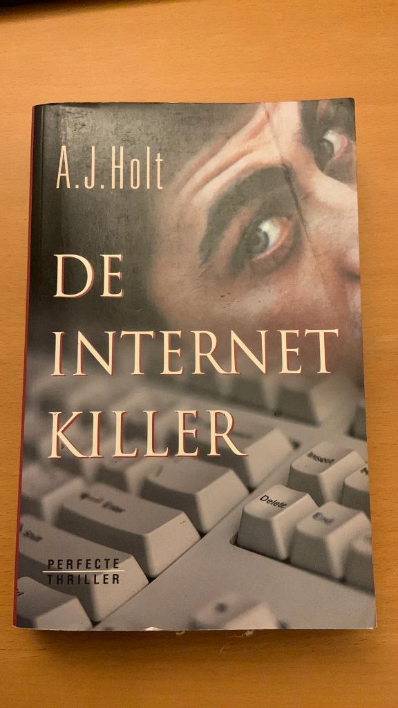 A.J. Holt - De Internet killer, Ophalen of Verzenden