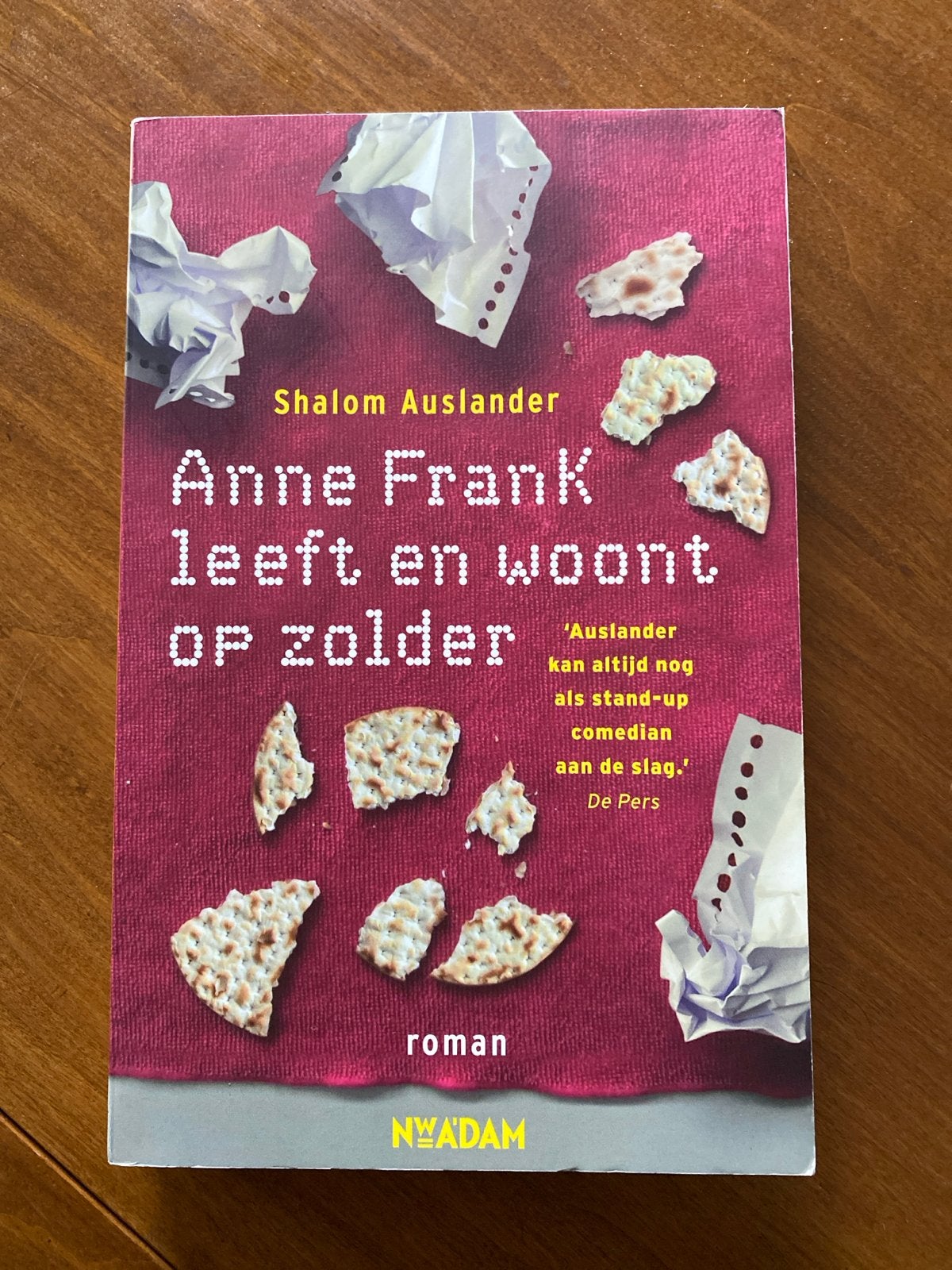 Anne Frank Leeft en Woont op Zolder - Shalom Auslander Roman, Ophalen of Verzenden, Zo goed als nieuw, Nederland
