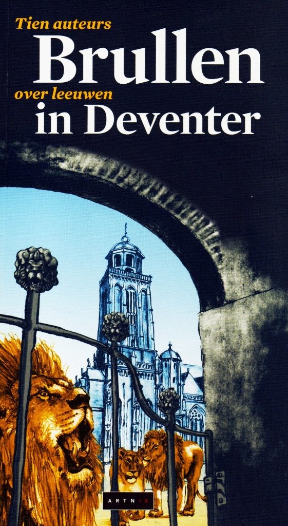 Brullen in Deventer - Jan van Kessel (Red.) / 9789490548001, Ophalen of Verzenden, Zo goed als nieuw, Jan van Kessel (Redactie en samenstelling)