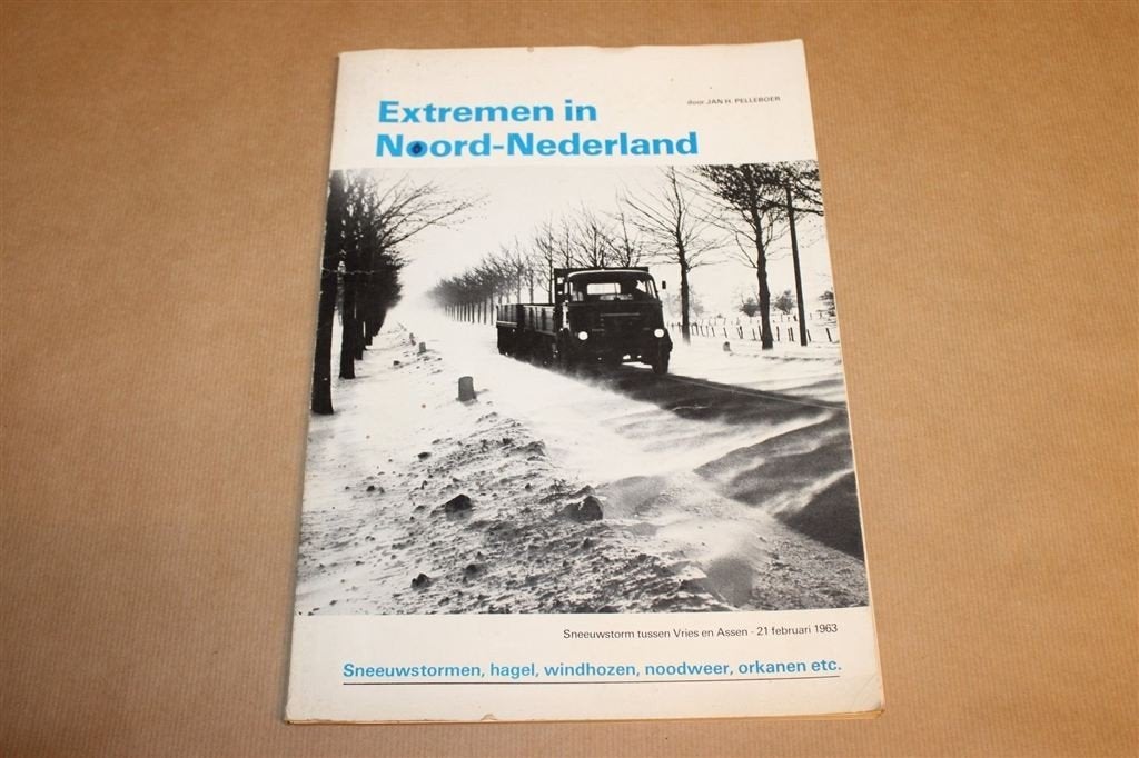 Extremen in Noord-Nederland — Sneeuwstormen & Noodweer 1963, Ophalen of Verzenden, Gelezen