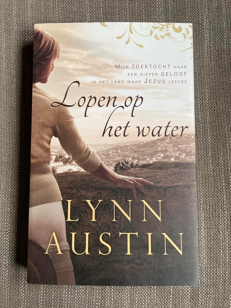 Lynn Austin - Lopen op het water, Boeken, Christendom | Protestants, Ophalen of Verzenden, Zo goed als nieuw, Lynn Austin