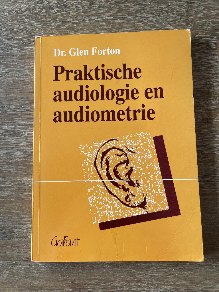 Praktische audiologie en audiometrie - Dr. Glen Forton, Boeken, Ophalen of Verzenden, Beta, Gelezen, HBO