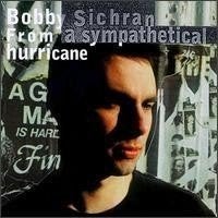 cd van Bobby Sichran ‎– From A Sympathetical Hurricane, Verzenden, Zo goed als nieuw, Poprock