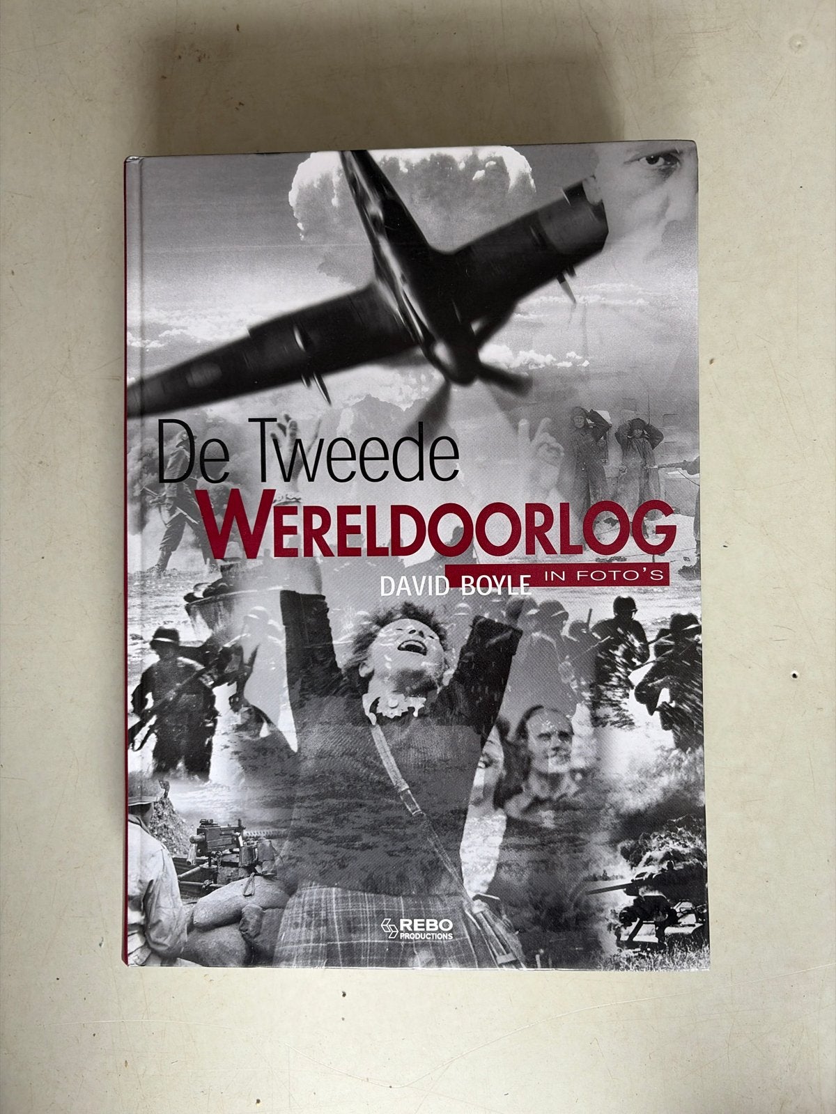 De Tweede Wereldoorlog in Foto's - David Boyle, Boeken, Ophalen of Verzenden, Tweede Wereldoorlog, Zo goed als nieuw, Algemeen