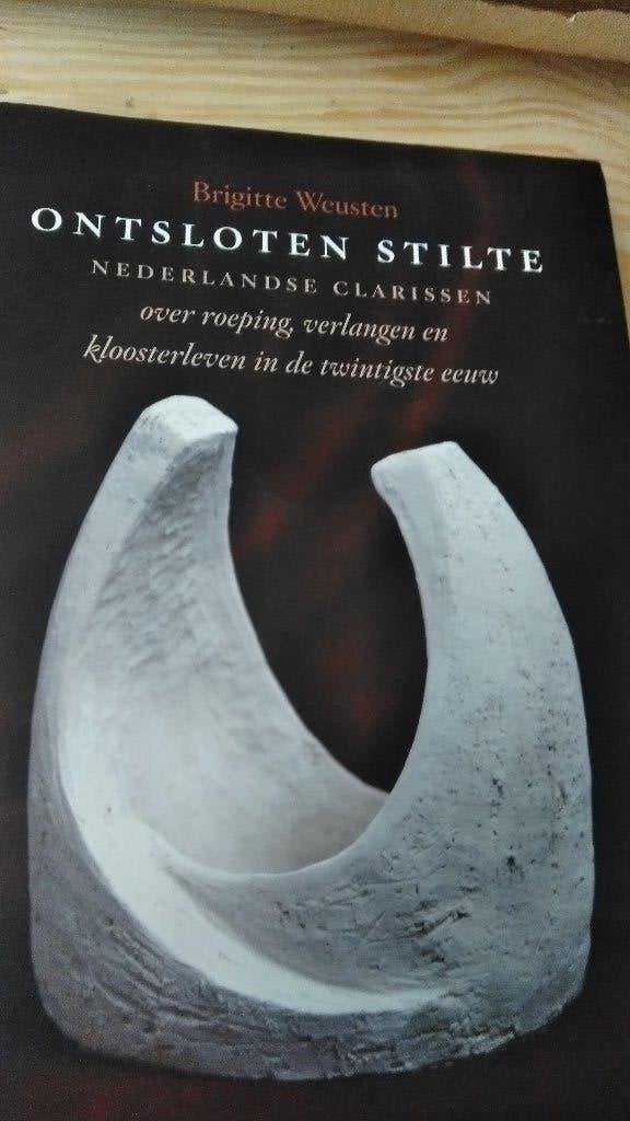 Ontsloten Stilte: Nederlands Clarissen Kloosterleven, Gelezen, Brigitte Weusten, Verzenden, Christendom | Katholiek