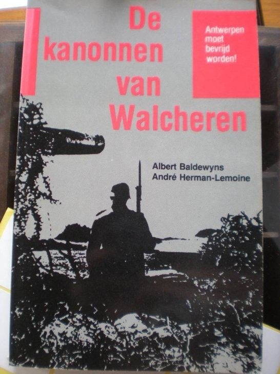 A Baldewyns, A H Lemoine - De kanonnen van Walcheren, Boeken, Oorlog en Militair, Ophalen of Verzenden, Zo goed als nieuw, Albert Baldewyns