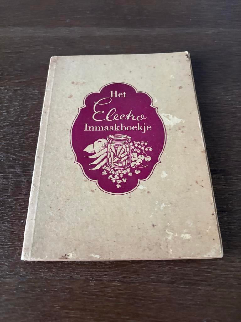 Het Electro Inmaakboekje uit 1940 - Vintage Recepten, Boeken, Ophalen of Verzenden, Gelezen, Nederland en België, Overige typen