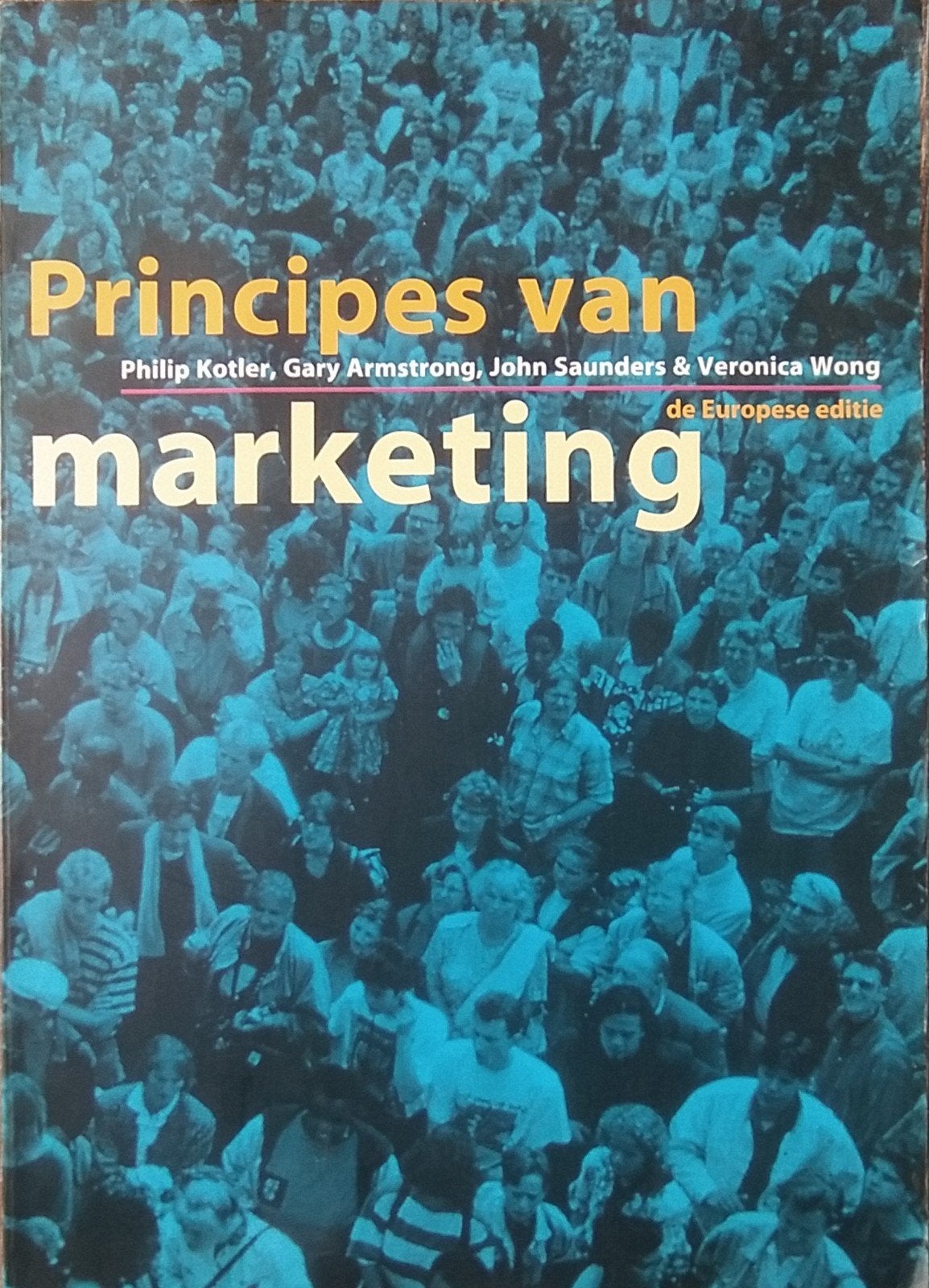 Principes van Marketing - Europese editie Kotler, Boeken, Gelezen, Philip Kotler, Gary Armstrong, John Saunders & Veronica Wong