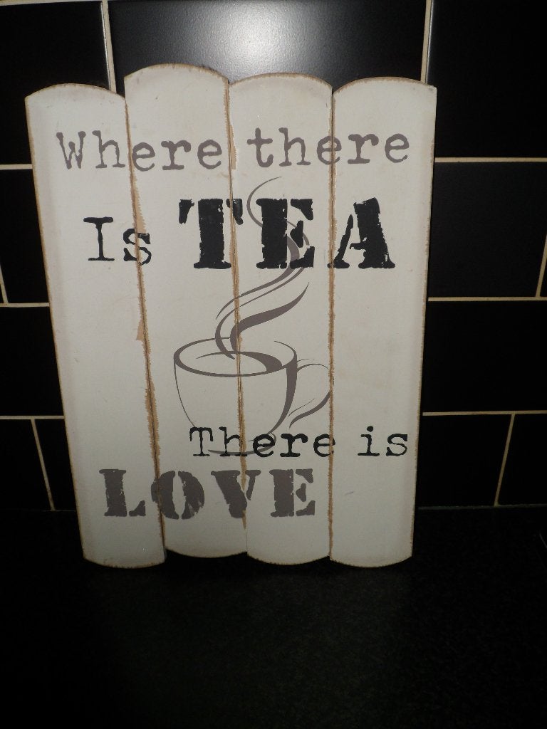 Wandbord/ tekstbord  Where there is tea....., Huis en Inrichting, Woonaccessoires | Tekstborden en Spreuken, Ophalen, Tekstbord
