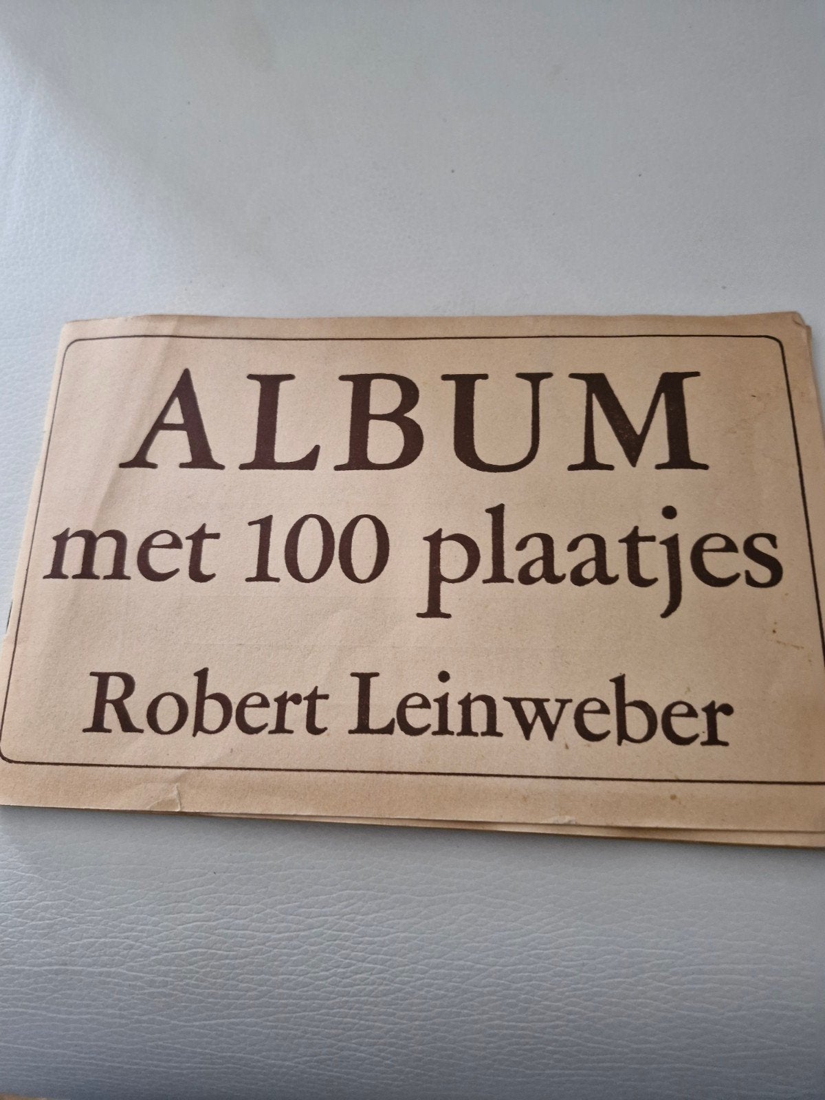 Album met 100 plaatjes - Robert Leinweber, Ophalen of Verzenden, Gelezen, Robert Leinweber, Plaatjesalbum