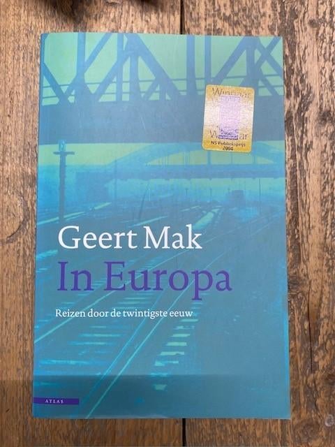 Boek - 728 - In Europa - Geert Mak, Ophalen of Verzenden, Zo goed als nieuw