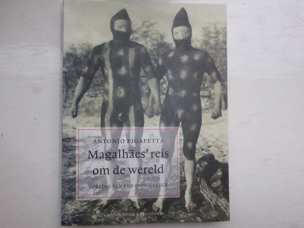 Antonio Pigafetta - Magalhaes' reis om de wereld - verslag.., Ophalen of Verzenden, Gelezen, Azië