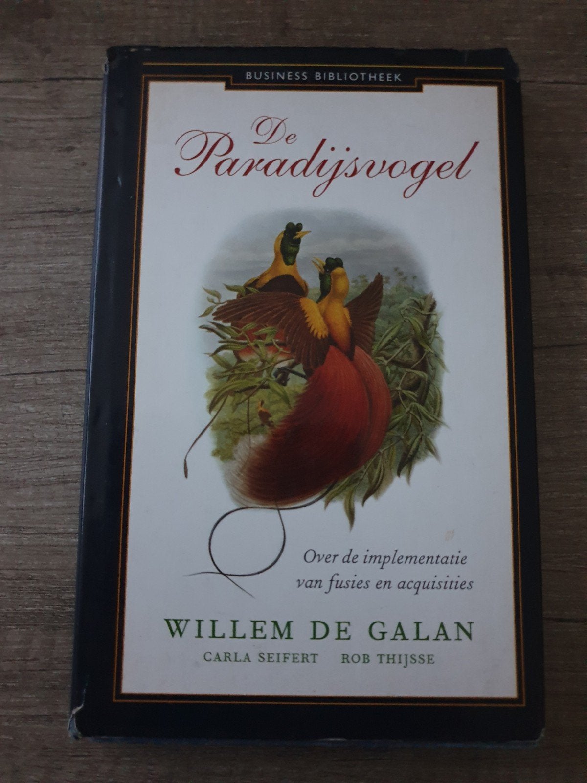 De Paradijsvogel: Fusies en Acquisities, Boeken, Ophalen of Verzenden, Gelezen, Willem de Galan, Carla Seifert, Rob Thijsse