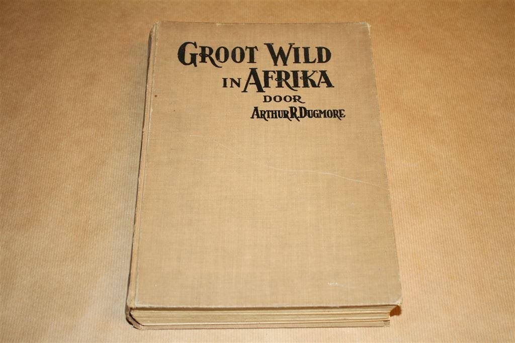 Groot wild in Afrika. Arthur R. Dugmore. 1926., Ophalen of Verzenden, Gelezen, Vogels