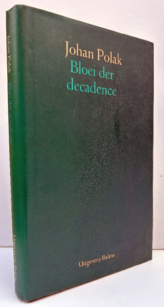 Polak, Johan - Bloei der decadence (1991, Ophalen of Verzenden, Nieuw